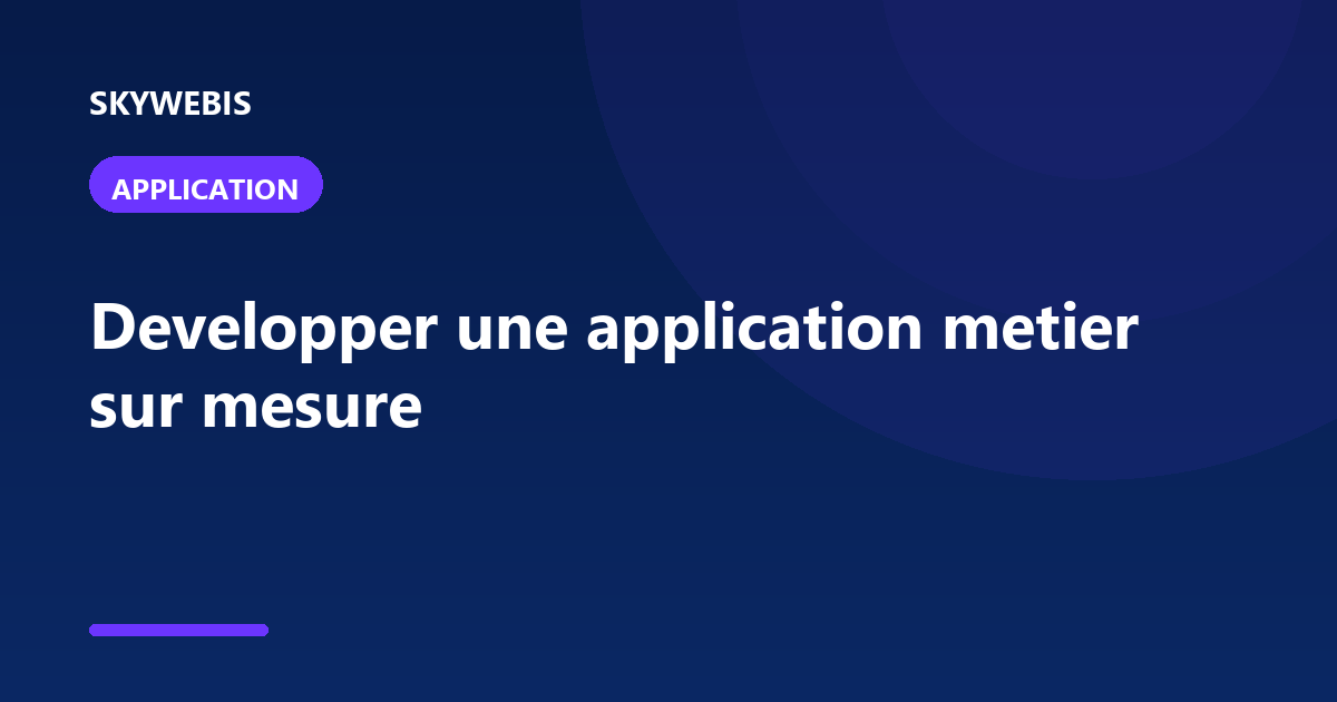 Developing a custom business application